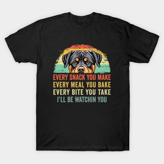 Every Snack You Make Dog Rottie Mom Cute Rottweiler T-Shirt by Wakzs3Arts